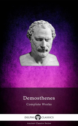 Demosthenes Demosthenes - Complete Works of Demosthenes (Delphi Classics)