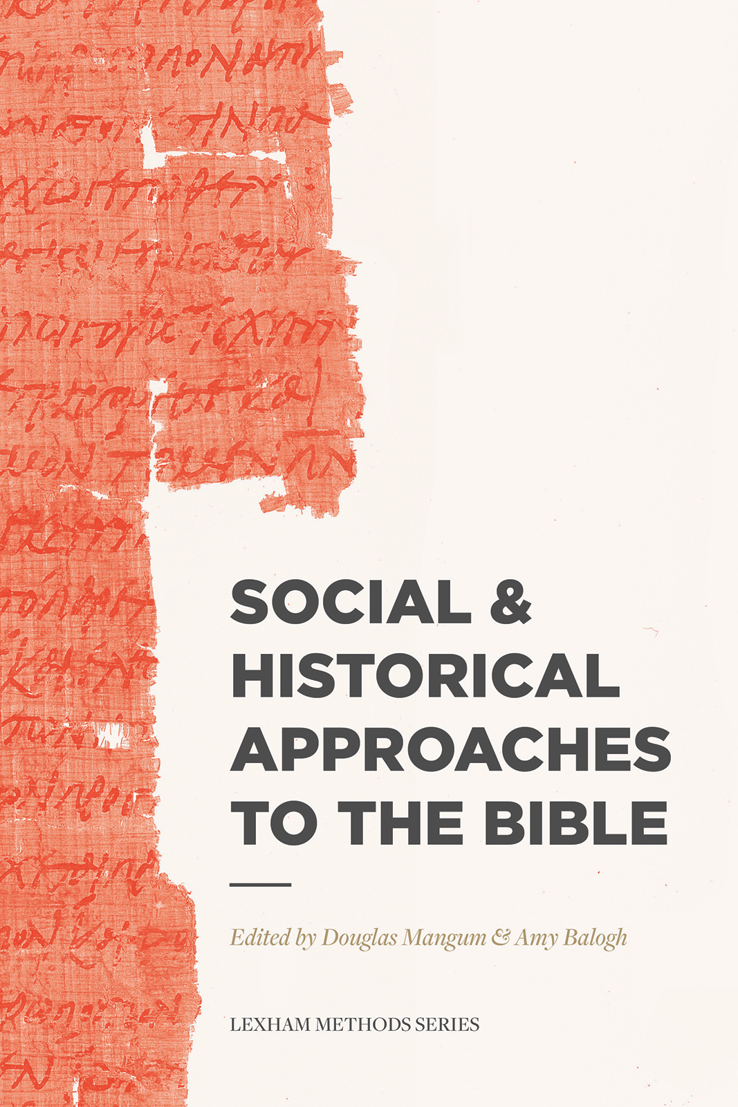 Lexham Methods Series Volume 3 Social Historical Approaches to the Bible - photo 1