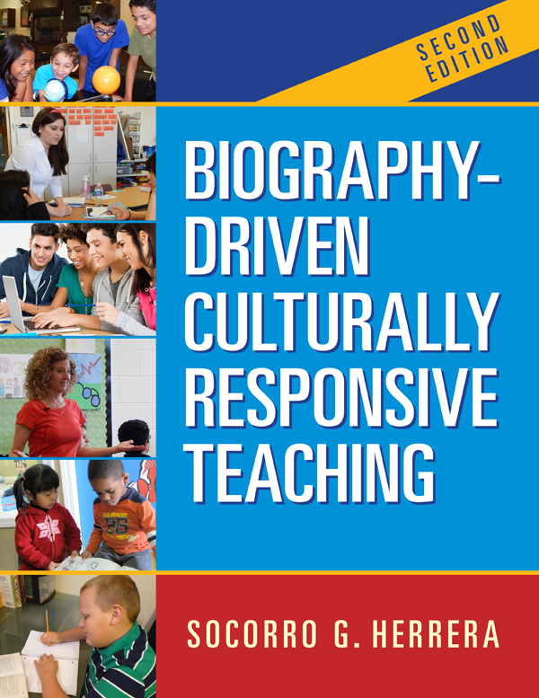 Biography-Driven Culturally Responsive Teaching 2nd edition SOCORRO G - photo 1