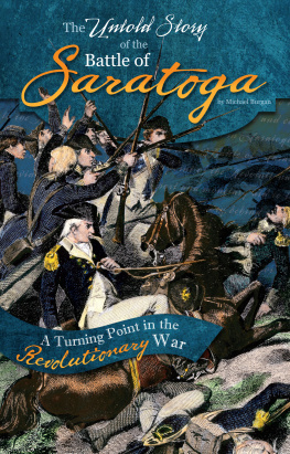 Michael Burgan The Untold Story of the Battle of Saratoga: A Turning Point in the Revolutionary War