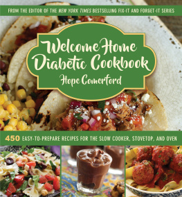 Hope Comerford Welcome Home Diabetic Cookbook: 450 Easy-to-Prepare Recipes for the Slow Cooker, Stovetop, and Oven