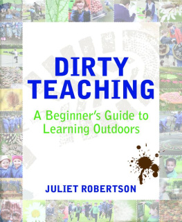 Juliet Robertson - Dirty Teaching