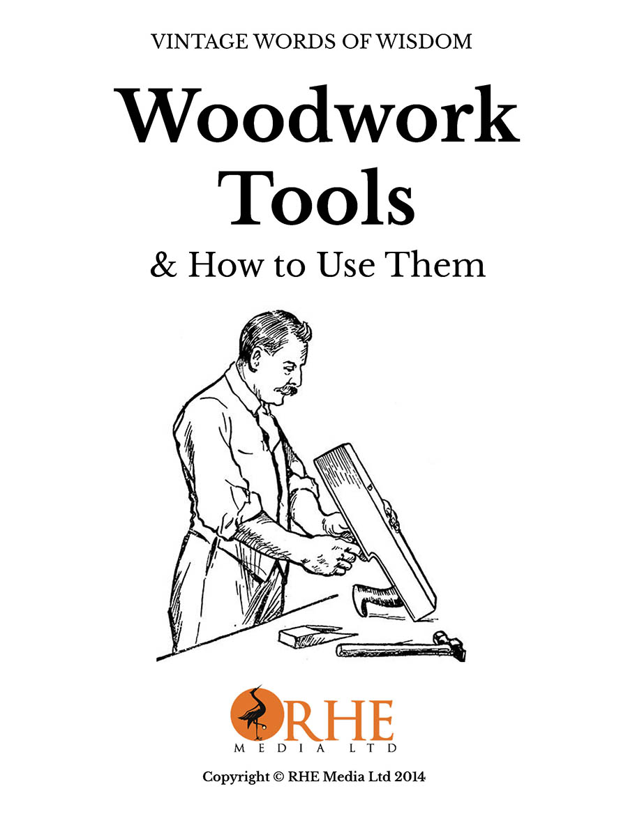 Contents PUBLISHERS FOREWORD All woodworkers know that tools appropriate - photo 2