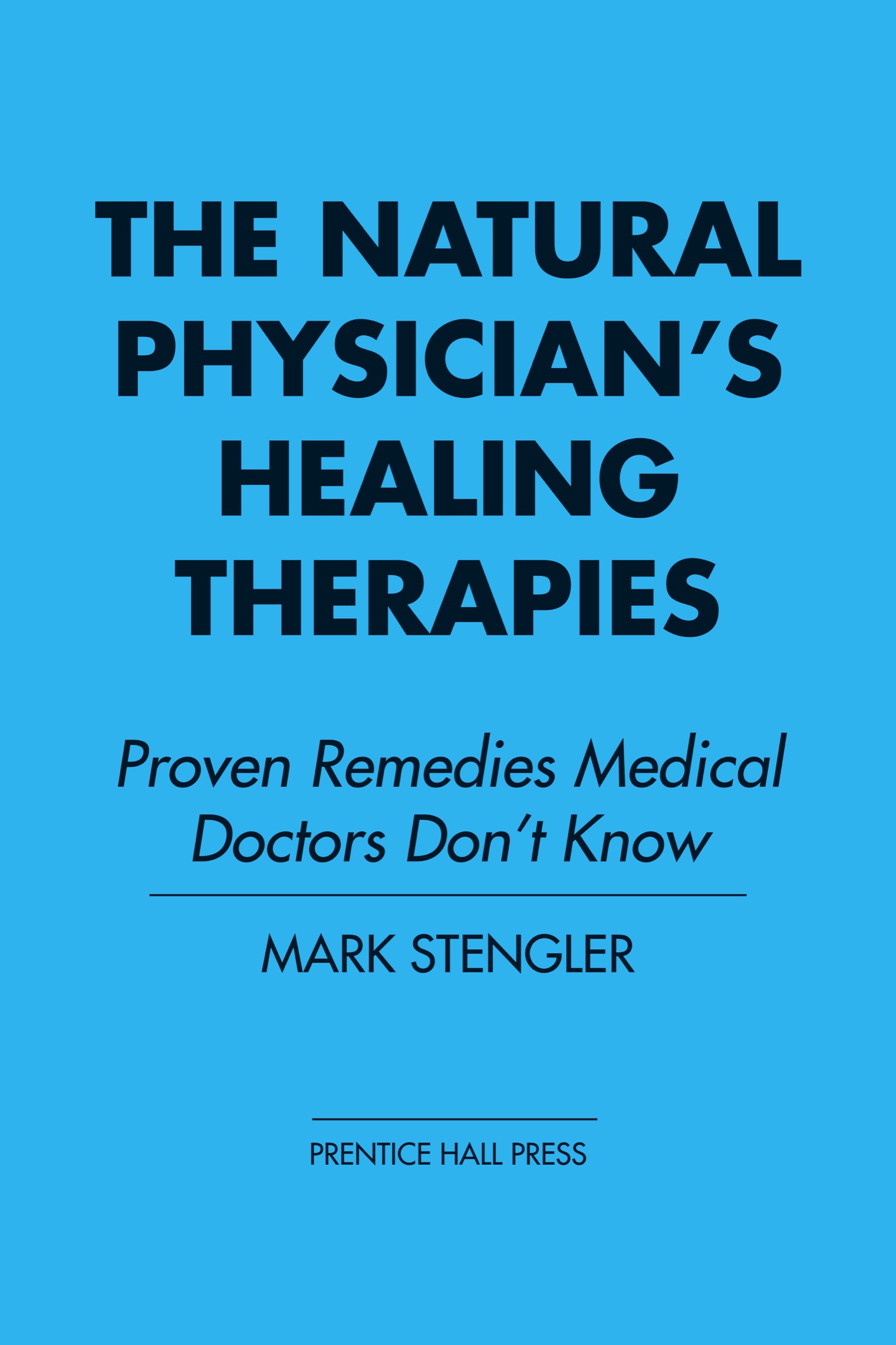 The Natural Physicians Healing Therapies Proven Remedies Medical Doctors Dont Know - image 1