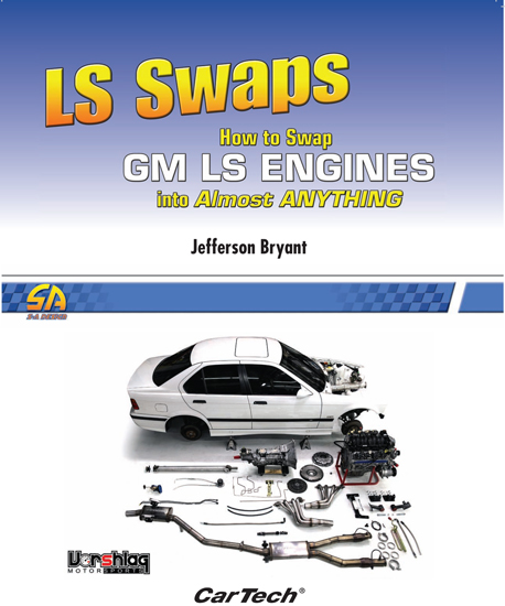 LS Swaps How to Swap GM LS Engines into Almost Anything - image 1