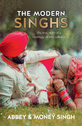 Abbey Singh - The Modern Singhs: The True Story of a Marriage of Two Cultures