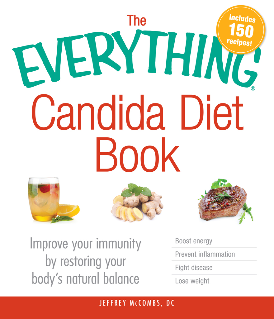 THE CANDIDA DIET BOOK Improve your immunity by restoring your bodys natural - photo 1