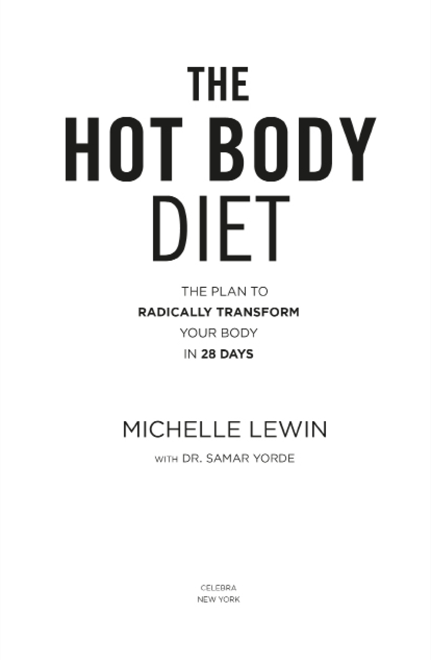 The Hot Body Diet The Plan to Radically Transform Your Body in 28 Days - image 2