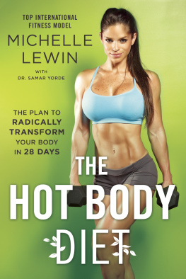 Michelle Lewin - The Hot Body Diet: The Plan to Radically Transform Your Body in 28 Days