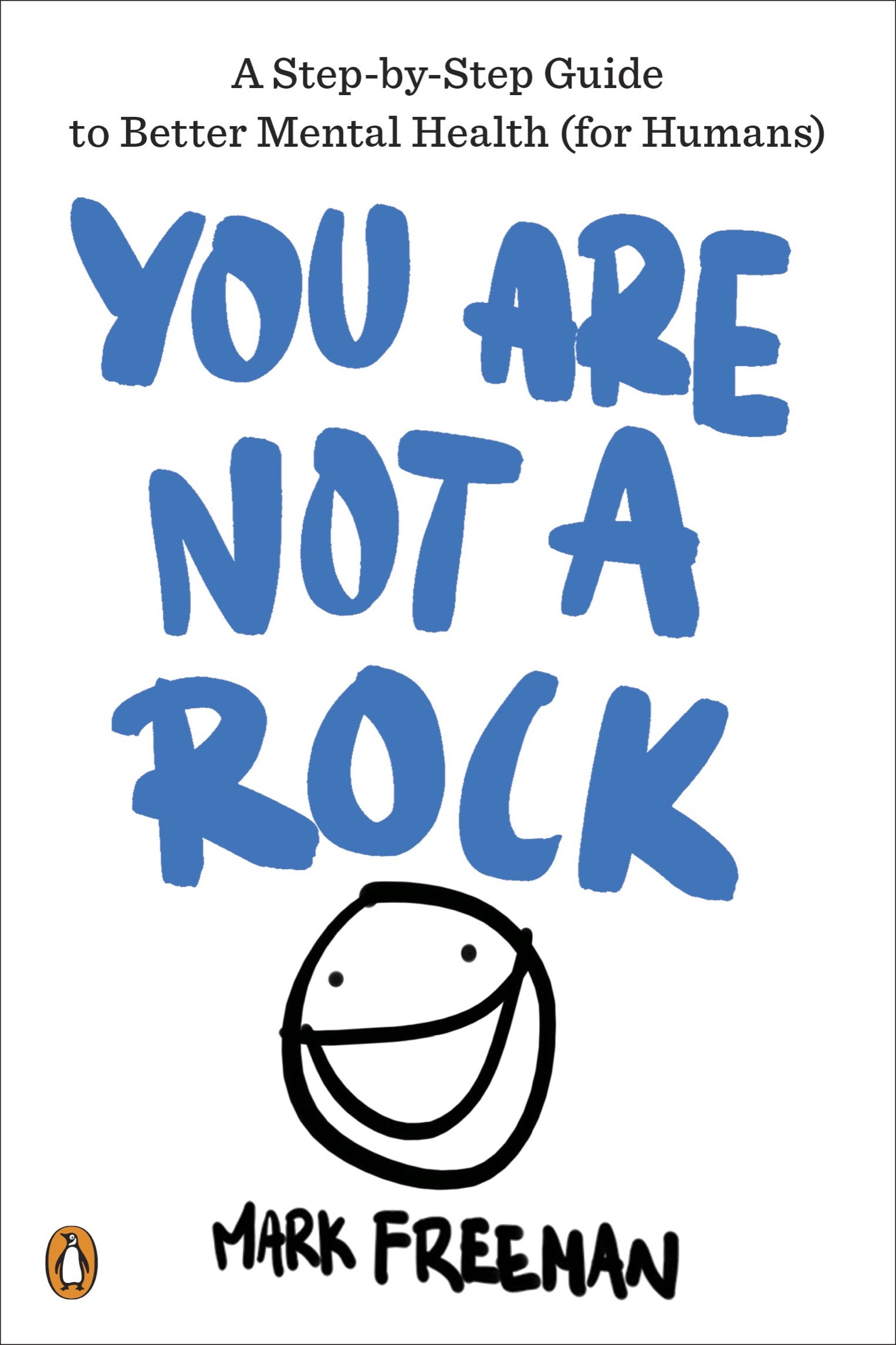 PENGUIN BOOKS YOU ARE NOT A ROCK Mark Freeman is a mental health coach and - photo 1