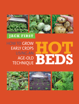 Jack First - Hot Beds: How to Grow Early Crops Using an Age-Old Technique