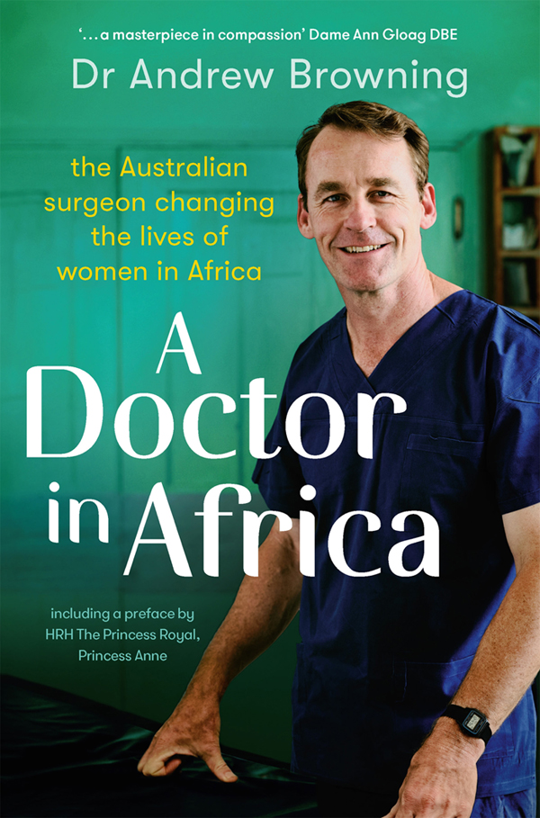 About A Doctor in Africa Including a preface by HRH The Princess Royal - photo 1