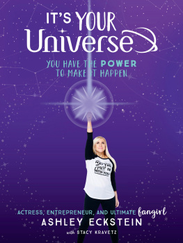 Ashley Eckstein - Its Your Universe: You Have the Power to Make It Happen