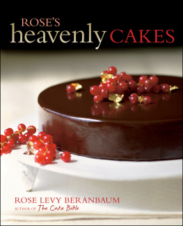 Rose Levy Beranbaum - Roses Heavenly Cakes