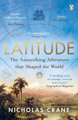 Nicholas Crane Latitude: The astonishing adventure that shaped the world