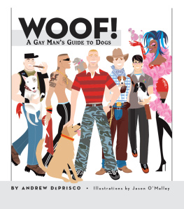 Andrew De Prisco - Woof!: A Gay Mans Guide to Dogs