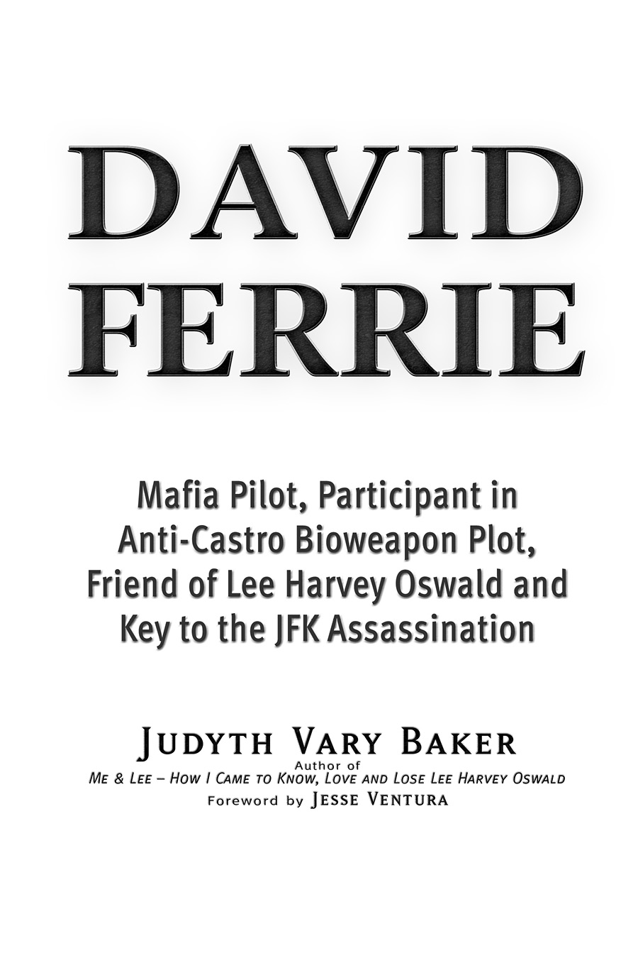 David Ferrie Mafia Pilot Participant in Anti-Castro Bioweapon Plot Friend of - photo 3