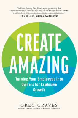 Greg Graves - Create Amazing: Turning Your Employees into Owners for Explosive Growth