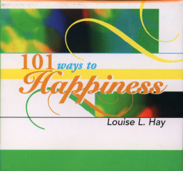Louise Hay - 101 Ways to Happiness
