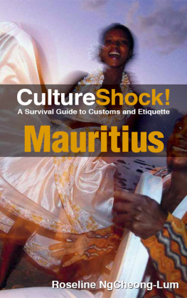 Roseline NgCheong-Lum - CultureShock! Mauritius: A Survival Guide to Customs and Etiquette