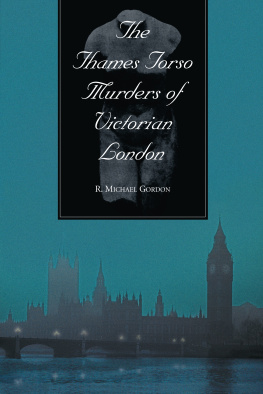 R. Michael Gordon - The Thames Torso Murders of Victorian London