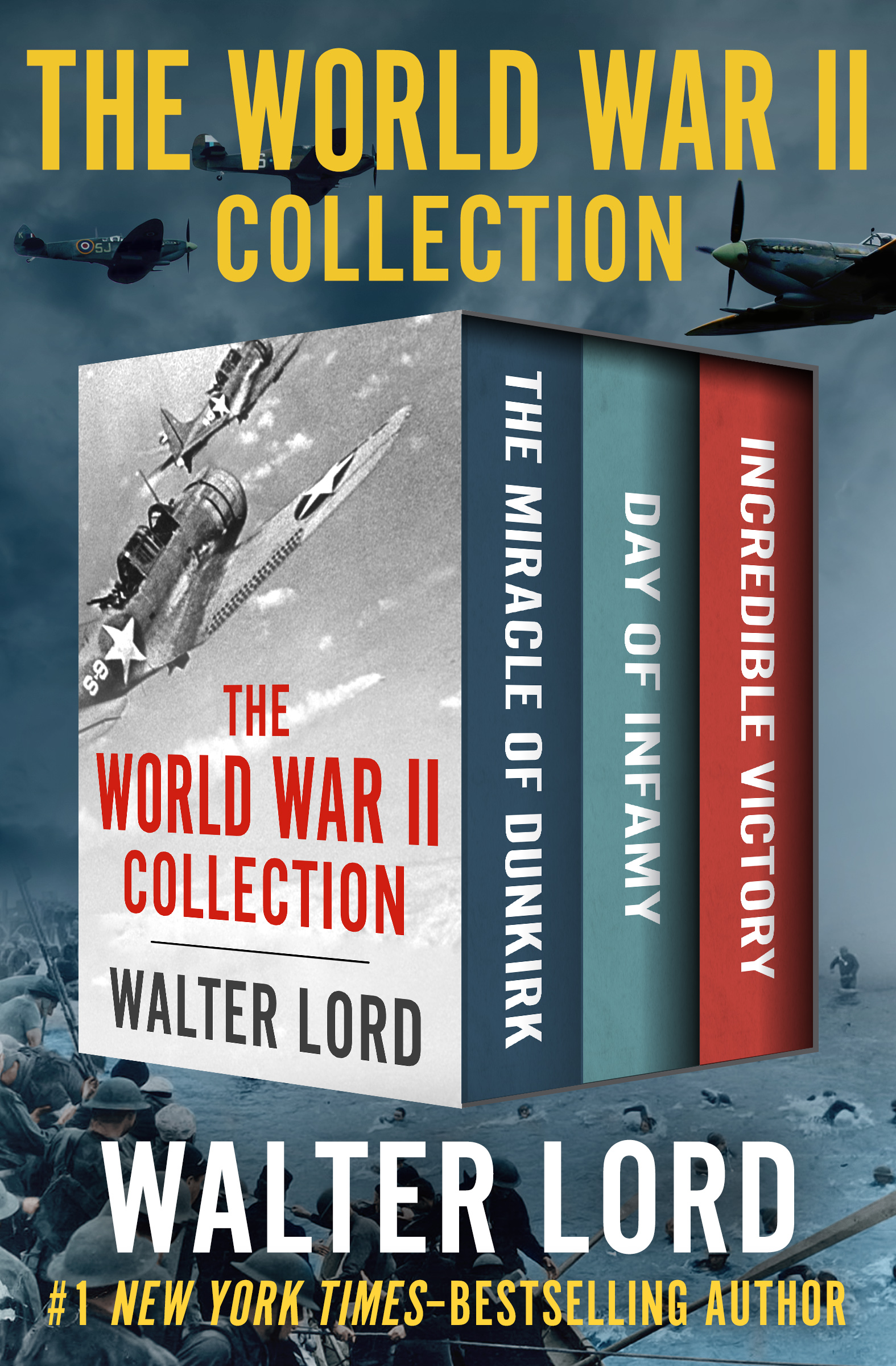 The World War II Collection The Miracle of Dunkirk Day of Infamy and - photo 3