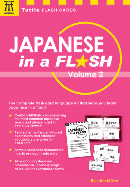 John Millen - Japanese in a Flash Volume 2: Learn Japanese Characters with 448 Kanji Flash Cards Containing Words, Sentences and Expanded Japanese Vocabulary