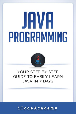 i Code Academy - Java: Programming: Your Step by Step Guide to Easily Learn Java in 7 Days