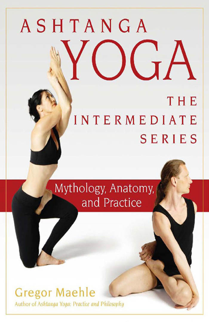 More Praise for Ashtanga Yoga The Intermediate Series I was pleased to find - photo 1