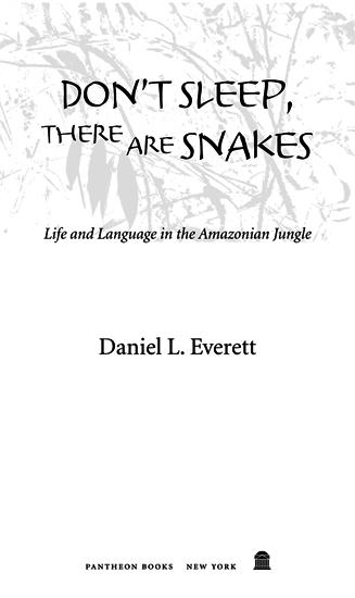 Dont Sleep There Are Snakes Contents This book is about past events But - photo 1