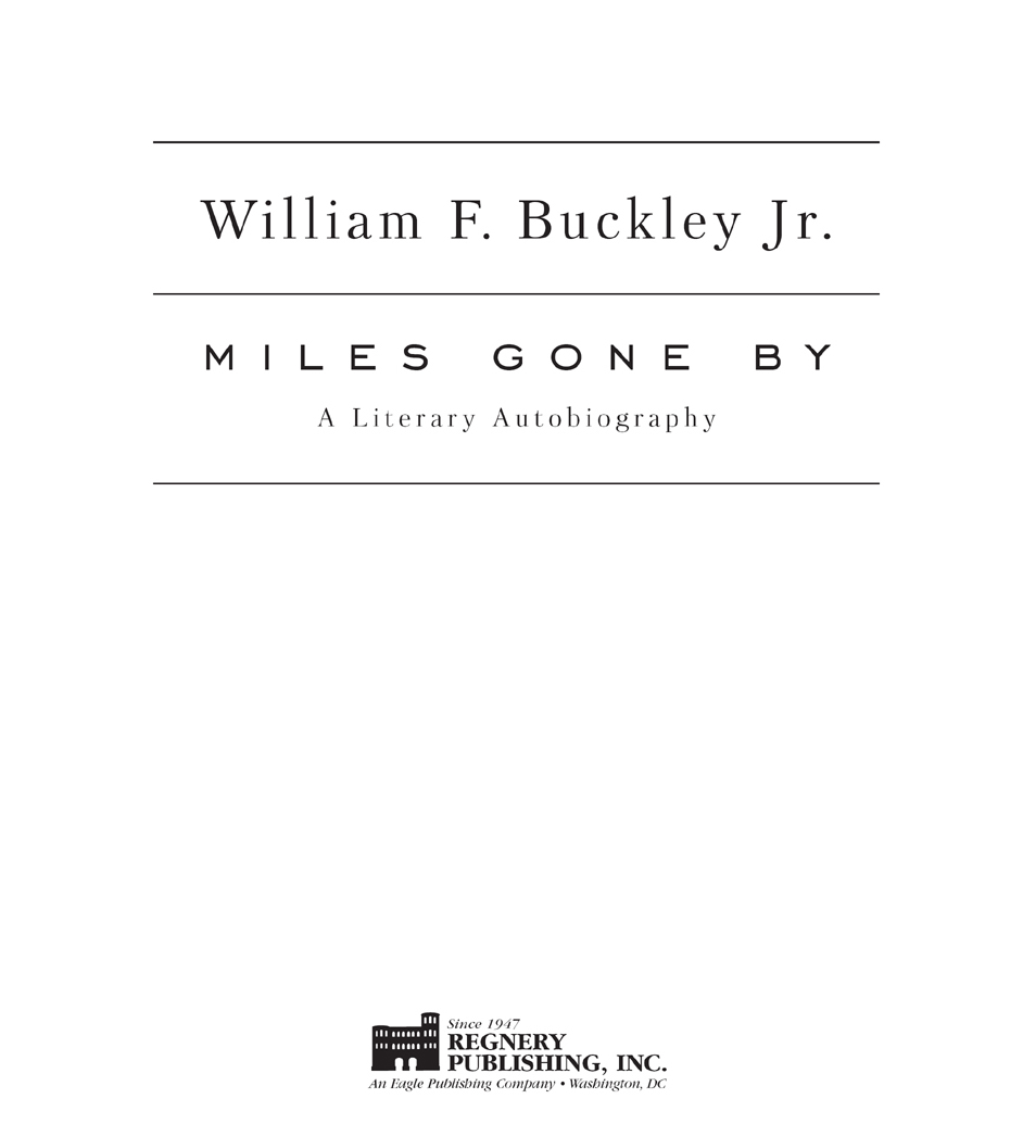 Copyright 2004 by William F Buckley Jr All rights reserved No part of this - photo 3