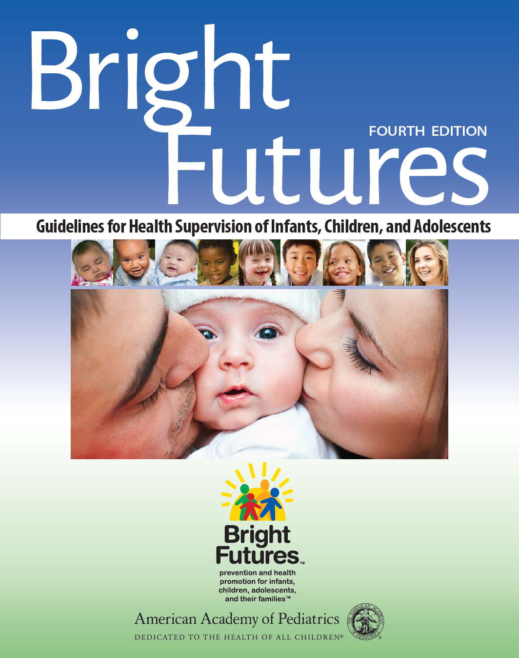 Bright Futures FOURTH EDITION Guidelines for Health Supervision of Infants - photo 1