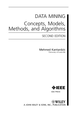 Mehmed Kantardzic Data Mining: Concepts, Models, Methods, and Algorithms