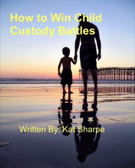 Kat Sharpe - How To Win Child Custody Battles