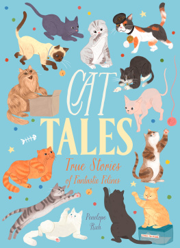 Penelope Rich Cat Tales: True Stories of Fantastic Felines