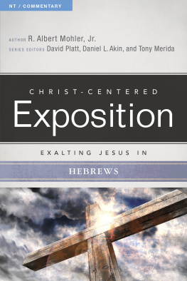 R. Albert Mohler - Exalting Jesus in Hebrews