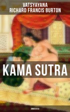 Vatsyayana Richard Francis Burton Kama Sutra Annotated - photo 3