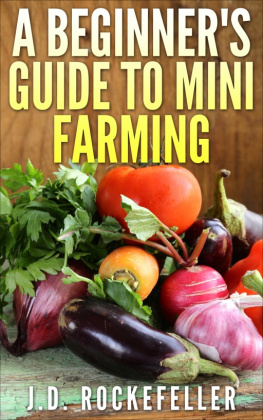 J.D. Rockefeller - A Beginners Guide to Mini-Farming