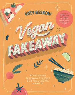 Katy Beskow - Vegan Fakeaway: Plant-based Takeaway Classics for the Ultimate Night in