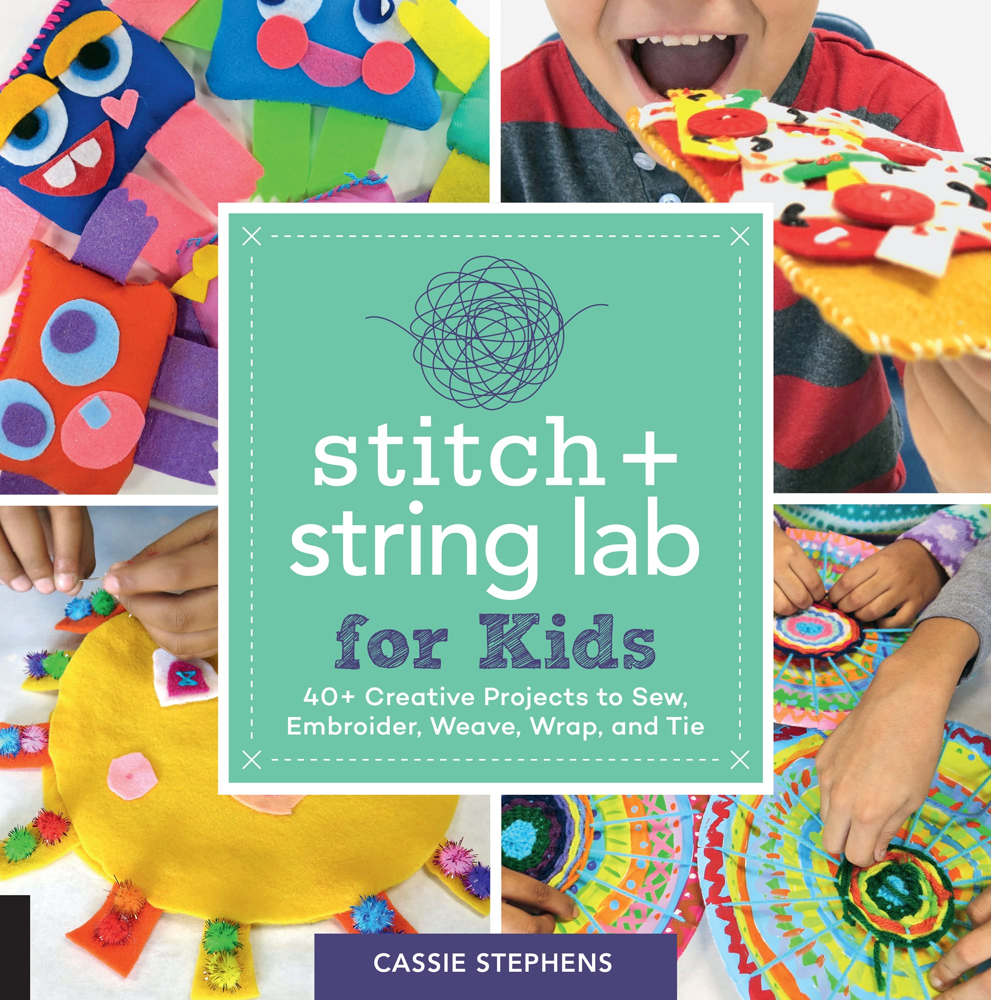 stitch string lab for Kids 40 Creative Projects to Sew Embroider Weave - photo 1