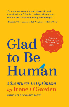 Irene OGarden - Glad to Be Human: Adventures in Optimism