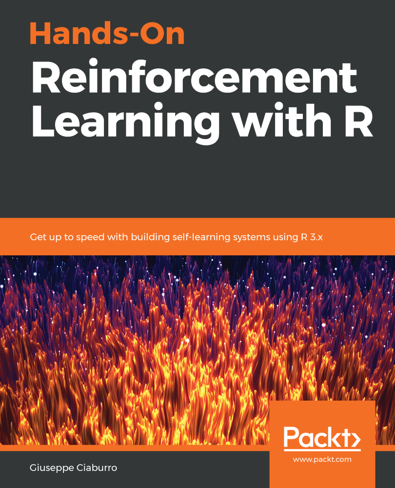 Hands-On Reinforcement Learning with R Get up to speed with building - photo 1