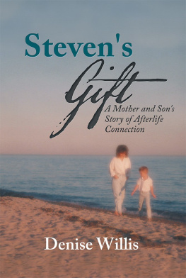 Denise Willis - Stevens Gift: A Mother and Sons Story of Afterlife Connection