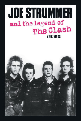 Kris Needs - Joe Strummer and the Legend of The Clash