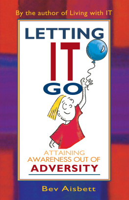 Bev Aisbett - Letting it Go: Attaining Awareness Out of Adversity