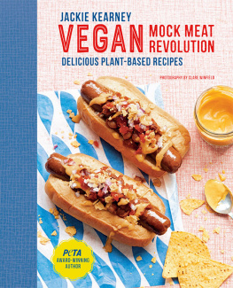 Jackie Kearney - Vegan Mock Meat Revolution: Delicious Plant-based Recipes