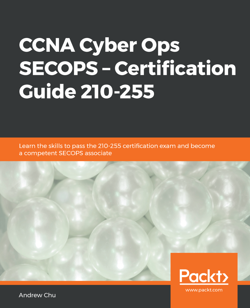 CCNA Cyber Ops SECOPS Certification Guide 210-255 Learn the skills to pass - photo 1