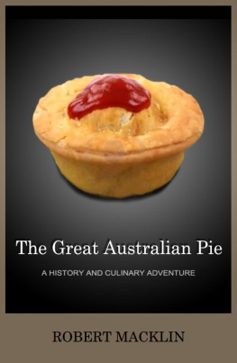 Robert Macklin The Great Australian Pie: a history and culinary adventure