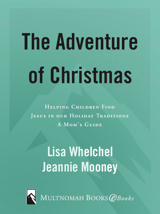 The ADVENTure of Christmas published by Multnomah Books 2004 by L - photo 1