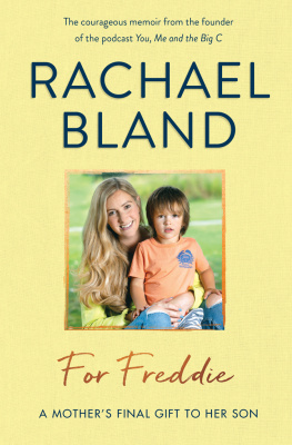 Rachael Bland For Freddie: A Mothers Final Gift to Her Son